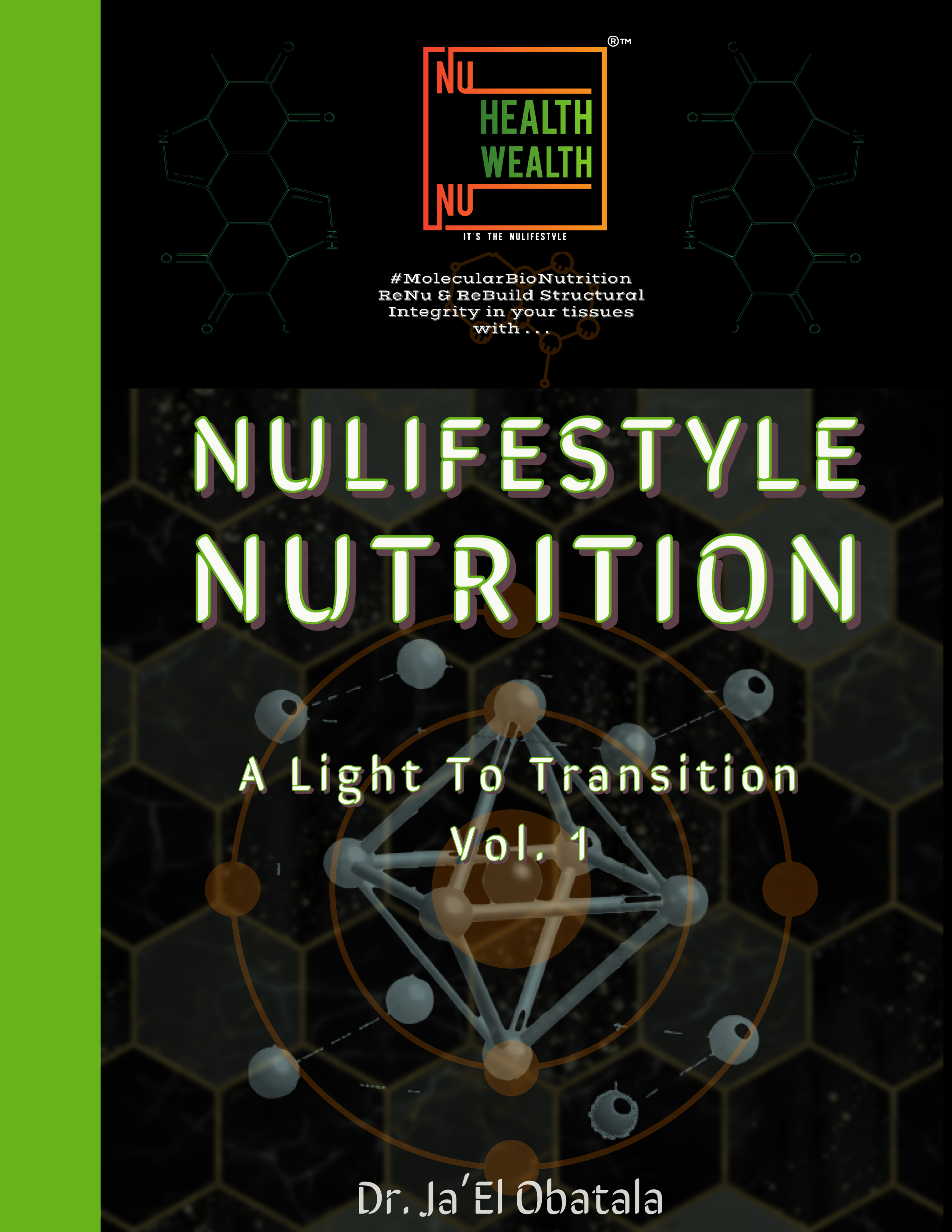 Original NU Lifestyle Nutrition: A Light To Transition, Vol. 1 book cover by Dr. Ja’El Obatala